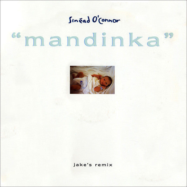 Sinéad O'Connor : Mandinka (Jake's Remix) (12")