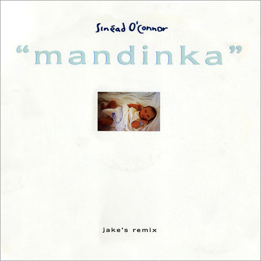 Sinéad O'Connor : Mandinka (Jake's Remix) (12")