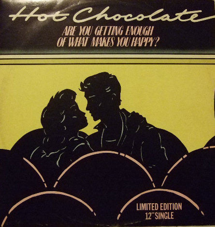 Hot Chocolate : Are You Getting Enough Of What Makes You Happy? (12", Single, Ltd)