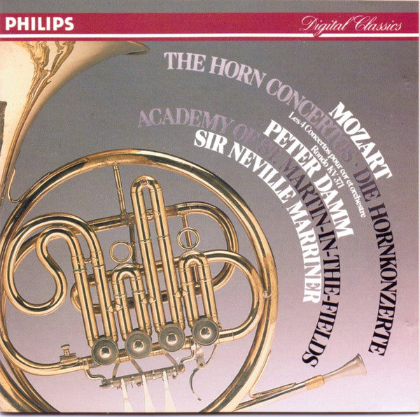 Wolfgang Amadeus Mozart, Peter Damm, The Academy Of St. Martin-in-the-Fields, Sir Neville Marriner : The Horn Concertos = Die Hornkonzerte (Les 4 Concertos Pour Cor Et Orchestre · Rondo KV 371) (CD, Album)