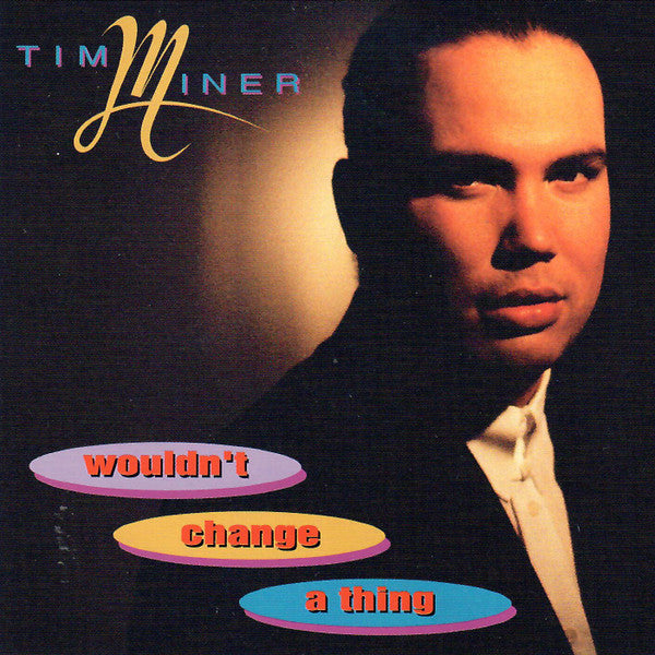 Tim Miner : Wouldn't Change A Thing (CD, Single, Promo)