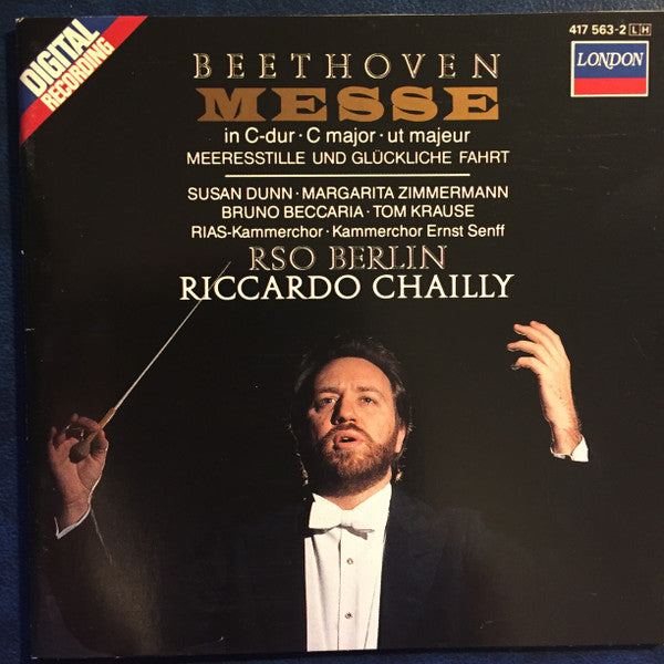 Ludwig van Beethoven - Susan Dunn, Margarita Zimmermann, Bruno Beccaria, Tom Krause, RIAS-Kammerchor, Ernst Senff Chor Berlin, Radio-Symphonie-Orchester Berlin, Riccardo Chailly : Messe In C-dur-C Major-Ut Majeur • Meeresstille Und Glückliche Fahrt (CD, Album)