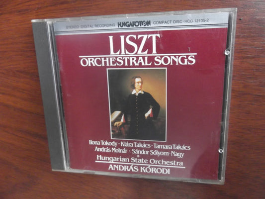 Franz Liszt - Ilona Tokody • Klára Takács • Tamara Takács, András Molnár • Sándor Sólyom Nagy, Hungarian State Orchestra, András Kórodi : Orchestral Songs (CD)