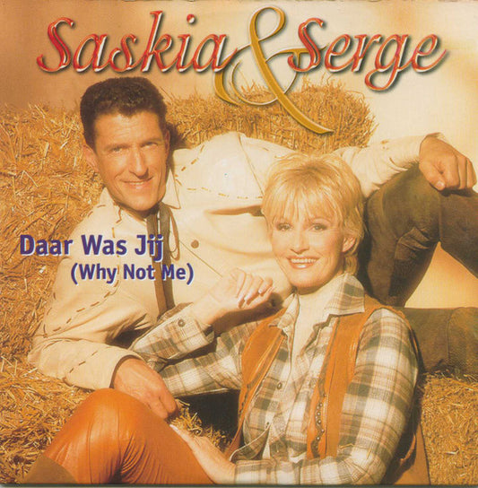 Saskia & Serge : Daar Was Jij (Why Not Me) (CD, Single, Car)
