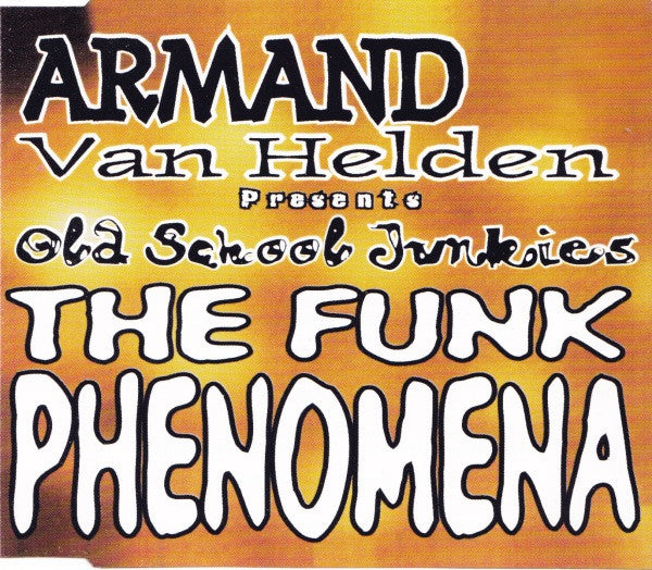 Armand Van Helden Presents Old School Junkies : The Funk Phenomena (CD, Maxi)
