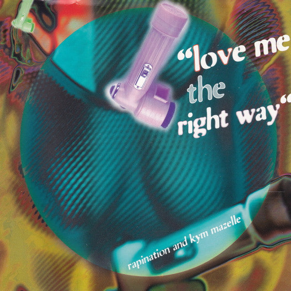 The Rapino Brothers And Kym Mazelle : Love Me The Right Way (CD, Maxi)