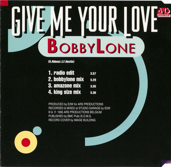 Bobby Lone : Give Me Your Love (CD, Maxi)