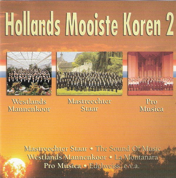 Westlands Mannenkoor, De Mastreechter Staar, Pro Musica Bussum : Hollands Mooiste Koren 2 (CD, Comp, RE)