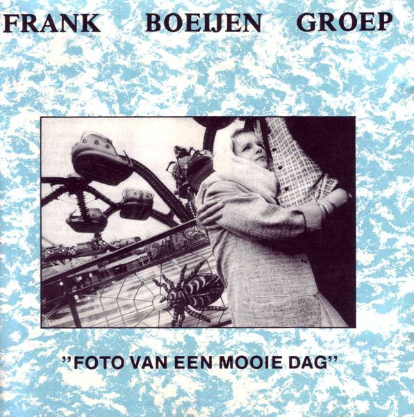 Frank Boeijen Groep : Foto Van Een Mooie Dag (CD, Album, RE)