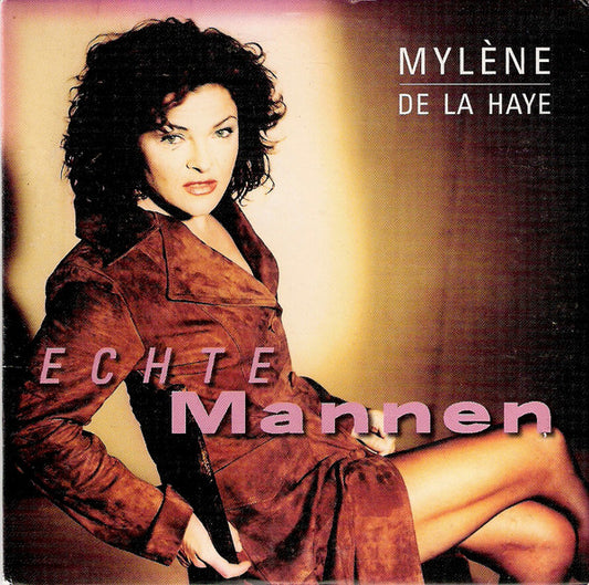 Mylène de la Haye : Echte Mannen (CD, Single)