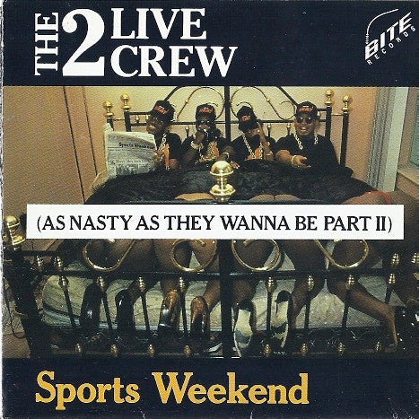 The 2 Live Crew : Sports Weekend (As Nasty As They Wanna Be Part II) (CD, Album)