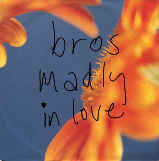 Bros : Madly In Love (7")