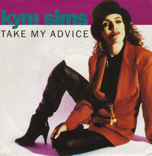 Kym Sims : Take My Advice (7")