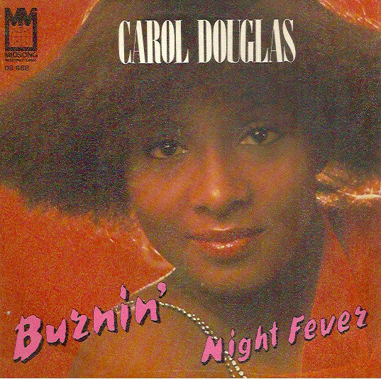 Carol Douglas : Burnin' / Night Fever (7", Single)