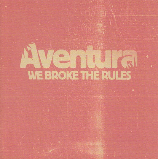 Aventura : We Broke The Rules (CD, Album)
