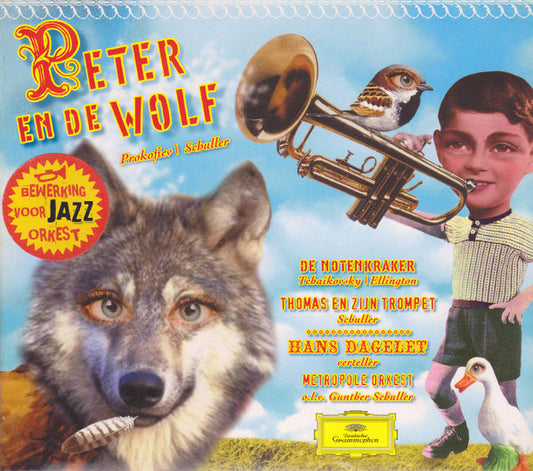 Sergei Prokofiev, Pyotr Ilyich Tchaikovsky, Gunther Schuller, Metropole Orchestra, Hans Dagelet : Peter En De Wolf / De Notenkraker / Thomas En Zijn Trompet (CD)