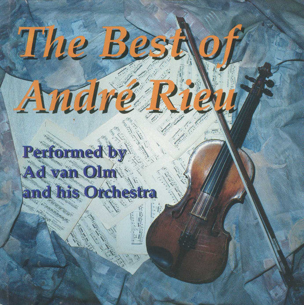 Ad Van Olm And His Orchestra : The Best Of André Rieu (CD, Comp)