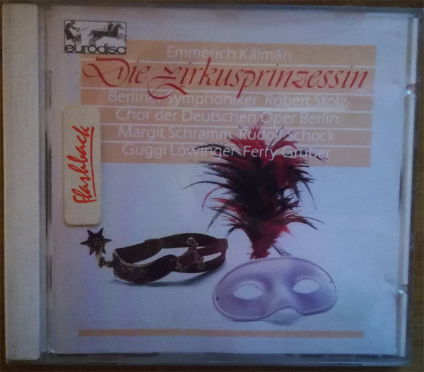 Emmerich Kálmán : Die Zirkusprinzessin (CD)
