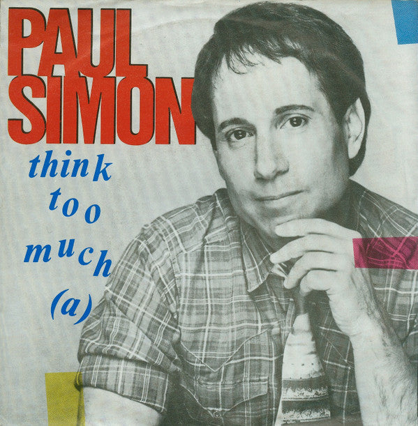 Paul Simon : Think Too Much (a) (7", Single)