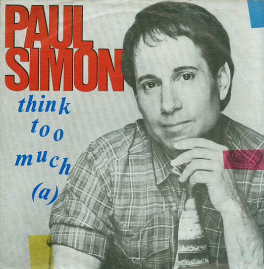 Paul Simon : Think Too Much (a) (7", Single)