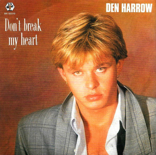 Den Harrow : Don't Break My Heart (7", Single)