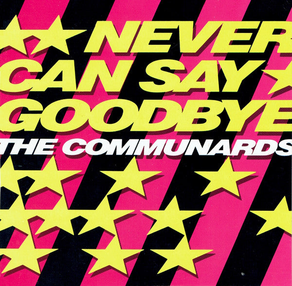 The Communards : Never Can Say Goodbye (CD, Single)