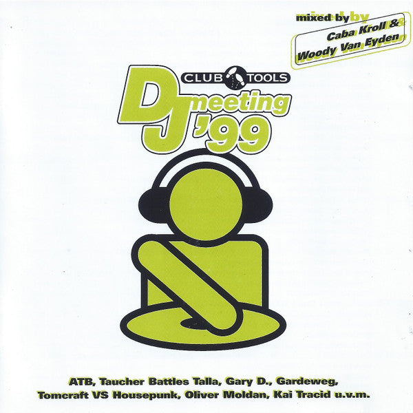 Caba Kroll & Woody van Eyden : DJ Meeting '99 (2xCD, Mixed)