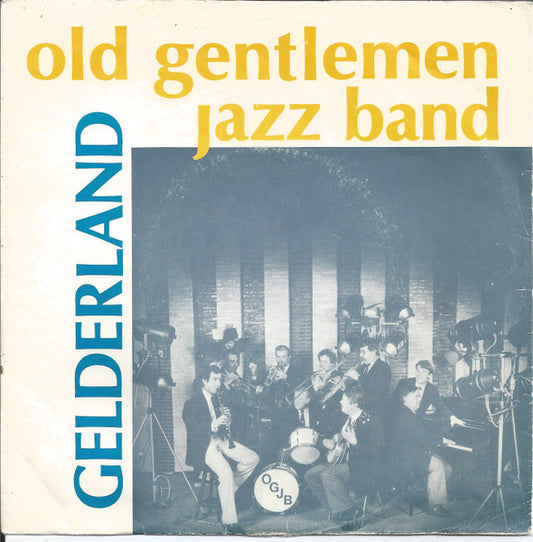 Old Gentlemen Jazz Band : Gelderland (7", EP)
