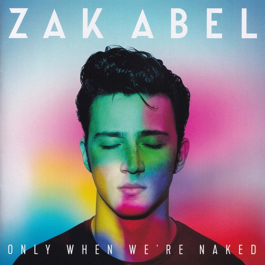 Zak Abel : Only When We're Naked (CD, Album)