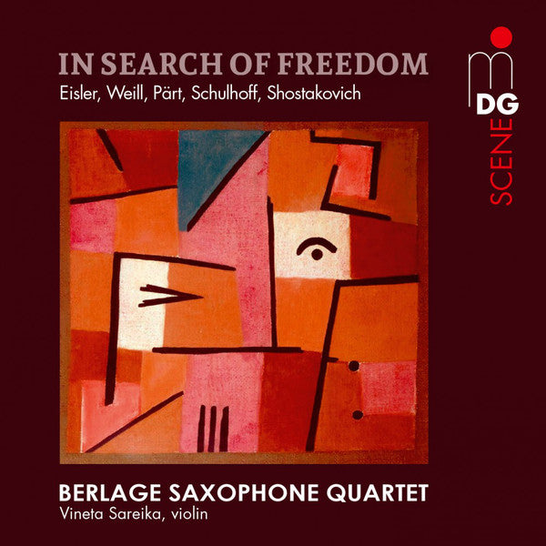 Berlage Saxophone Quartet, Vineta Sareika, Eisler*, Weill*, Pärt*, Schulhoff*, Shostakovich* : In Search Of Freedom (SACD, Hybrid, Multichannel, Album)