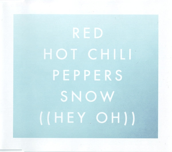 Red Hot Chili Peppers : Snow ((Hey Oh)) (CD, Maxi)