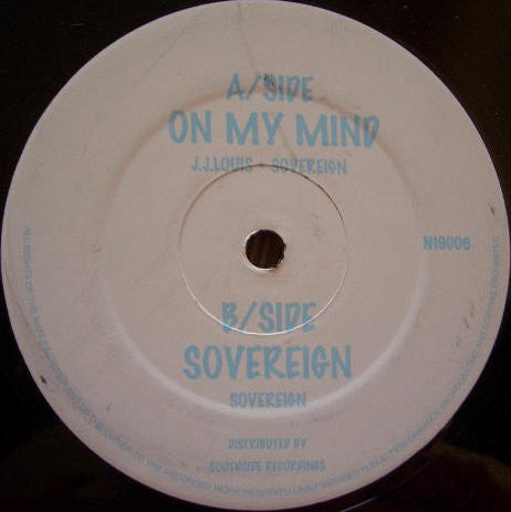 JJ Louis + Sovereign : On My Mind / Sovereign (12")