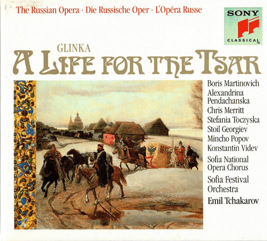 Mikhail Ivanovich Glinka - Boris Martinovich, Alexandrina Pendatchanska, Chris Merritt, Stefania Toczyska, Stoil Georgiev, Mincho Popov, Konstantin Videv, Sofia National Opera Chorus, Sofia Festival Orchestra, Emil Tchakarov : A Life For The Tsar (3xCD, Album + Box)