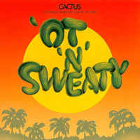 Cactus (3) : 'Ot 'N' Sweaty (CD, Album, RE)