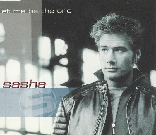 Sasha (5) : Let Me Be The One (CD, Maxi)