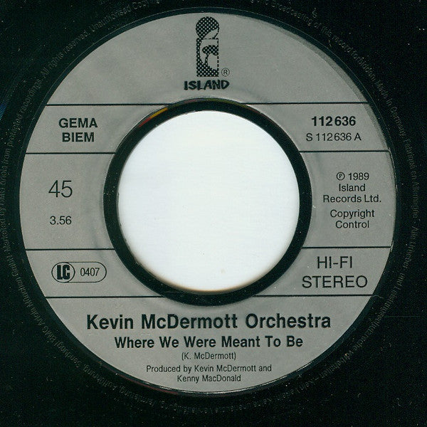 Kevin McDermott Orchestra : Where We Were Meant To Be (7", Single)