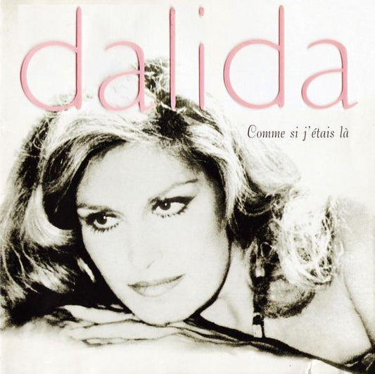 Dalida : Comme Si J'étais Là (CD, Album)