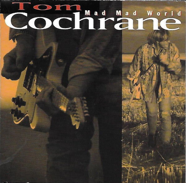 Tom Cochrane : Mad Mad World (CD, Album)