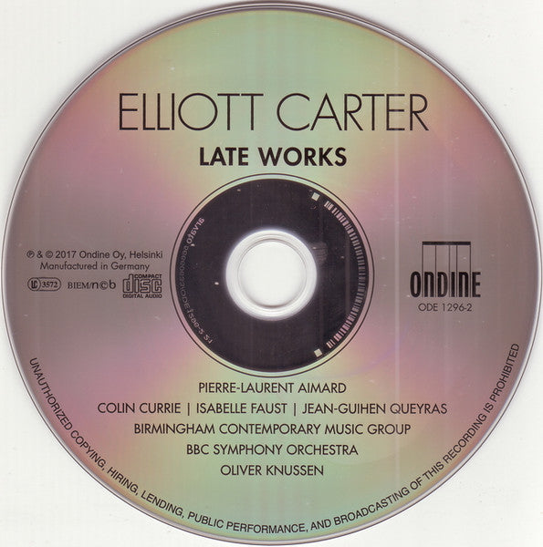 Elliott Carter - Pierre-Laurent Aimard | Colin Currie | Isabelle Faust | Jean-Guihen Queyras | Birmingham Contemporary Music Group | BBC Symphony Orchestra / Oliver Knussen : Late Works (CD, Album)
