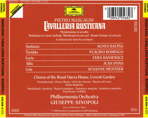 Pietro Mascagni - Agnes Baltsa · Placido Domingo · Vera Baniewicz · Juan Pons · Susanne Mentzer · Chorus Of The Royal Opera House, Covent Garden · Philharmonia Orchestra · Giuseppe Sinopoli : Cavalleria Rusticana (CD, Album, RE)