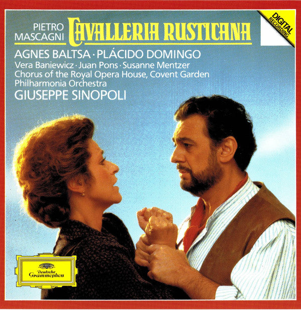 Pietro Mascagni - Agnes Baltsa · Placido Domingo · Vera Baniewicz · Juan Pons · Susanne Mentzer · Chorus Of The Royal Opera House, Covent Garden · Philharmonia Orchestra · Giuseppe Sinopoli : Cavalleria Rusticana (CD, Album, RE)