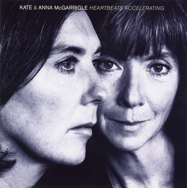 Kate & Anna McGarrigle : Heartbeats Accelerating (CD, Album)