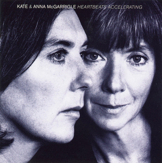 Kate & Anna McGarrigle : Heartbeats Accelerating (CD, Album)