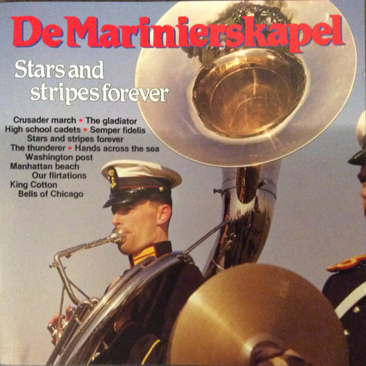 De Marinierskapel der Koninklijke Marine : Stars And Stripes Forever (CD, Album, RE, RM)