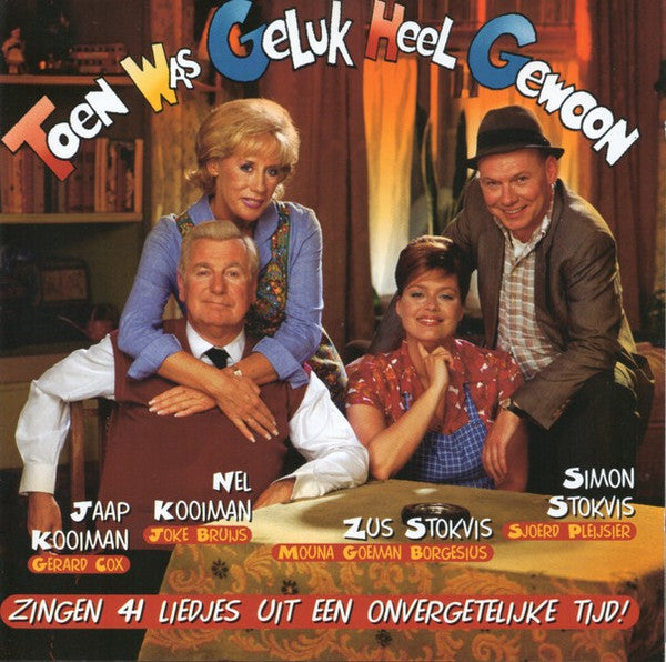 Gerard Cox, Joke Bruijs, Sjoerd Pleijsier, Mouna Goeman Borgesius : Toen Was Geluk Heel Gewoon (CD, Album)
