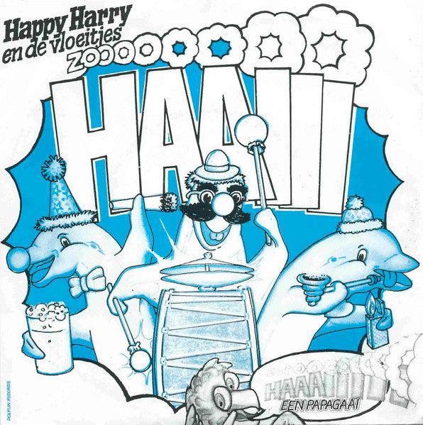 Happy Harry En De Vloeitjes : Zo Haaiii Als Een Papagaai (7", Single)