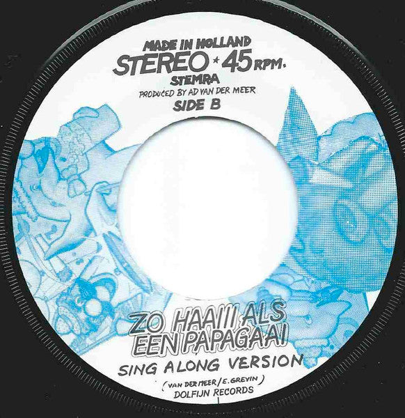 Happy Harry En De Vloeitjes : Zo Haaiii Als Een Papagaai (7", Single)