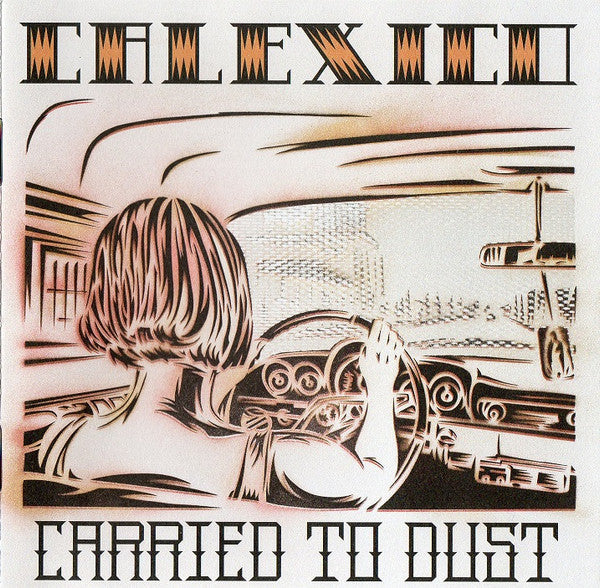 Calexico : Carried To Dust (CD, Album, RE)