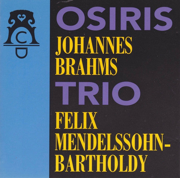 Osiris Trio : Johannes Brahms, Felix Mendelssohn-Bartholdy (CD, Album)