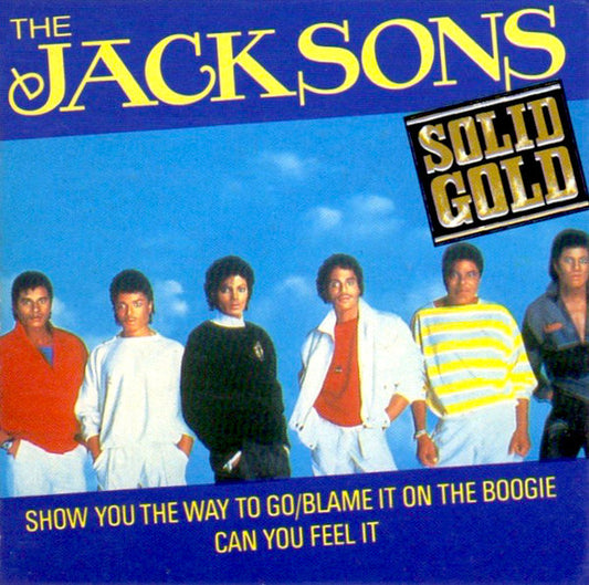 The Jacksons : Show You The Way To Go / Blame It On The Boogie / Can You Feel It (CD, Mini, Maxi)